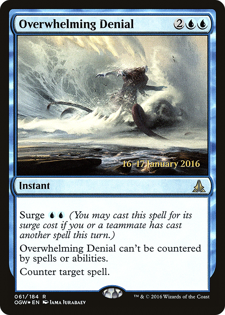 Overwhelming Denial - Prerelease Promo [POGW-61s]