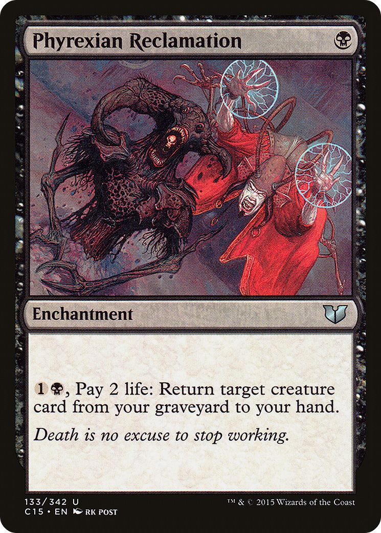 Phyrexian Reclamation [C15-133]