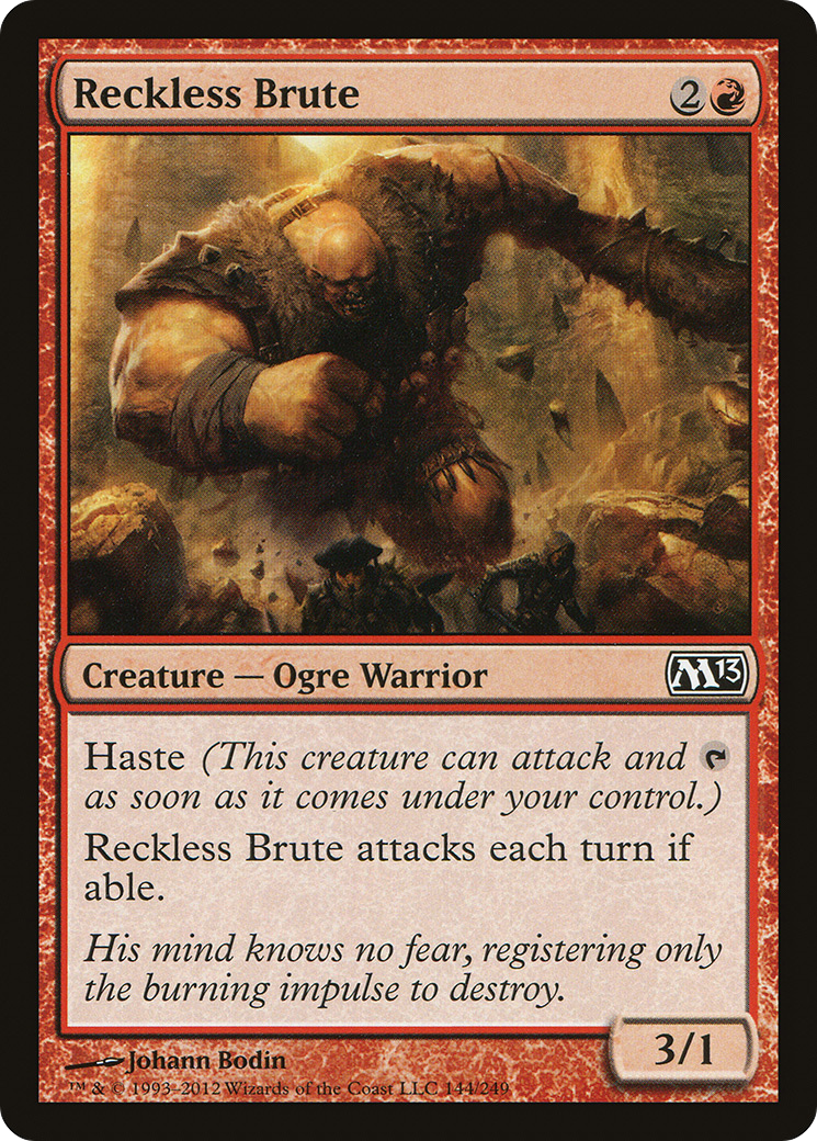 Reckless Brute [M13-144]