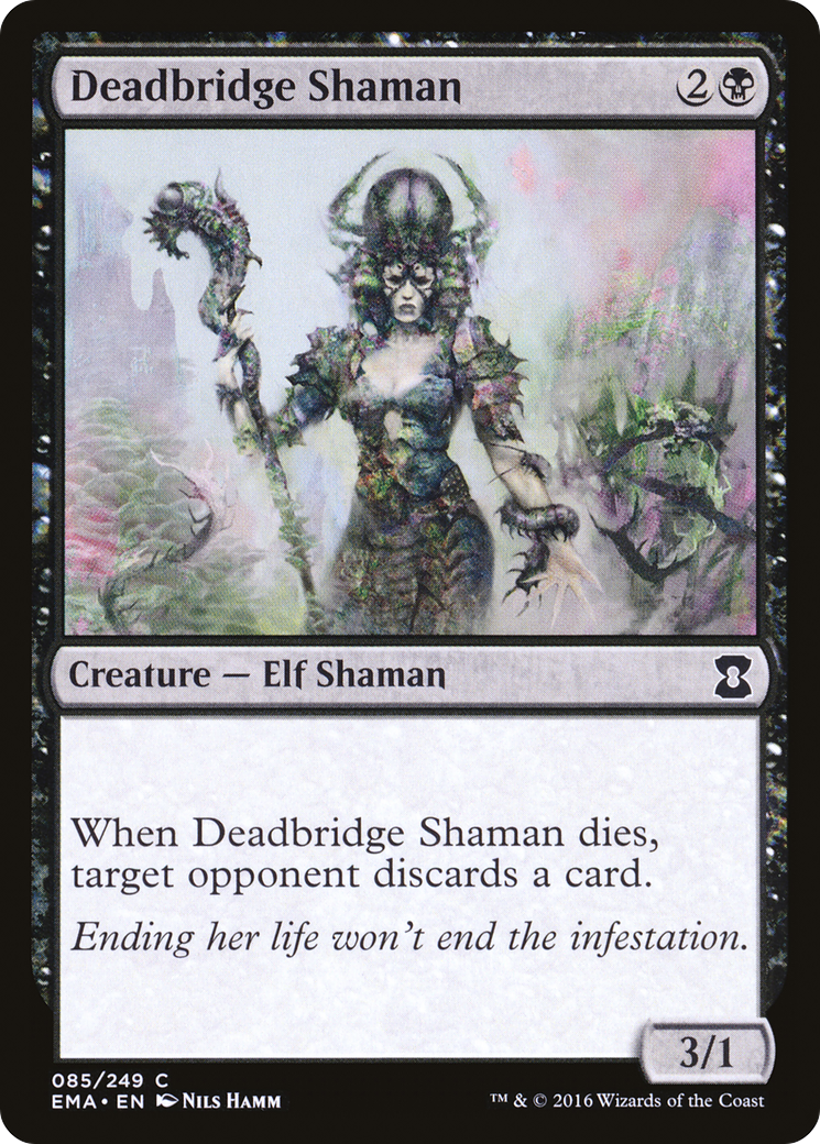 Deadbridge Shaman [EMA-85]